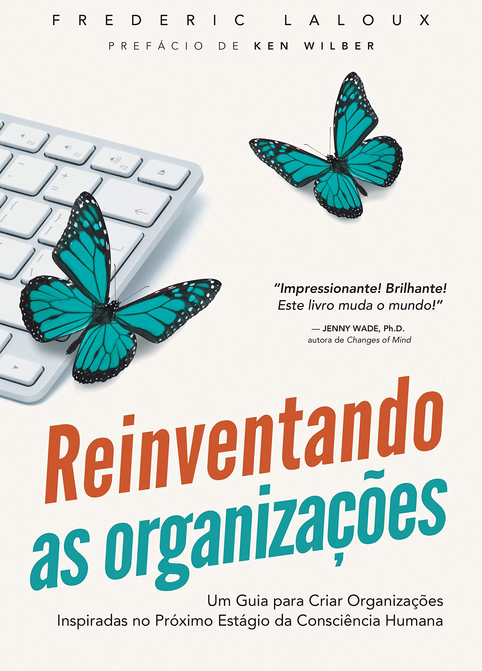 Capa do livro "Reinventando as organizações", de Frederic Laloux.